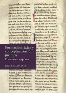 portada Formación Léxica y Conceptualización Jurídica: El Vocablo «Excepción» (in Spanish)