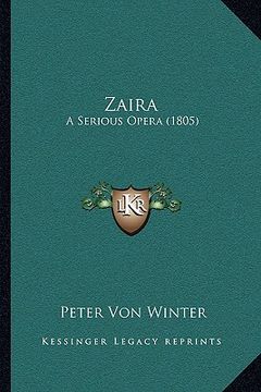 portada zaira: a serious opera (1805) (en Inglés)