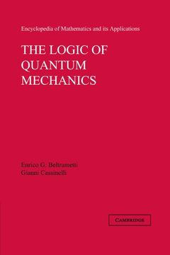 portada The Logic of Quantum Mechanics: Volume 15 Paperback (Encyclopedia of Mathematics and its Applications) (in English)