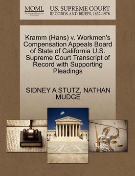 portada kramm (hans) v. workmen's compensation appeals board of state of california u.s. supreme court transcript of record with supporting pleadings (en Inglés)
