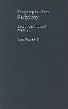 portada playing on the periphery: sport, identity and memory (in English)