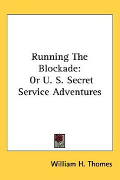 portada running the blockade: or u. s. secret service adventures