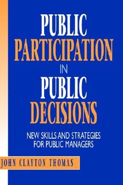 portada public participation in public decisions: new skills and strategies for public managers (en Inglés)