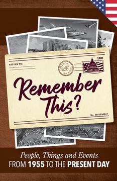 portada Remember This?: People, Things and Events from 1955 to the Present Day (US Edition) (en Inglés)
