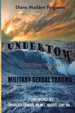 portada Undertow: A US Navy Veteran's Journey Through Military Sexual Trauma (en Inglés)