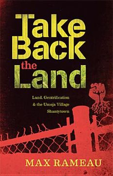 portada take back the land: land, gentrification & the umoja village shantytown (in English)