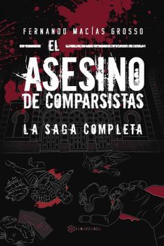 portada El Asesino De Comparsistas. La Saga Completa (in Spanish)
