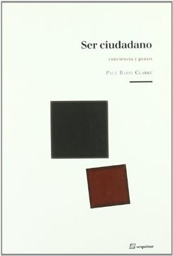 portada Ser Ciudadano: Conciencia y Praxis (in Spanish)