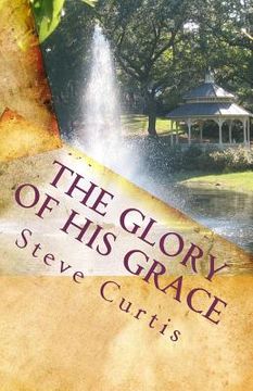 portada the glory of his grace (en Inglés)