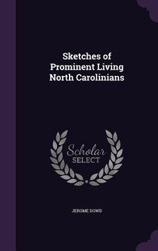 portada Sketches of Prominent Living North Carolinians (en Inglés)