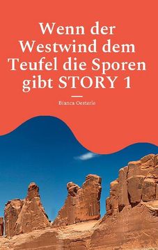 portada Wenn der Westwind dem Teufel die Sporen Gibt Story 1 (en Alemán)