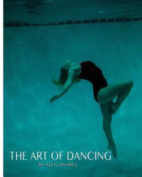 portada The Art of Dancing by Alex Linares (in English)