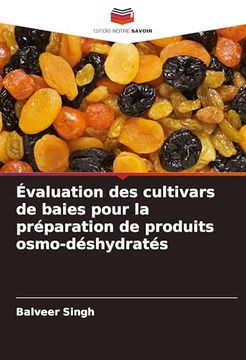 Évaluation des Cultivars de Baies Pour la Préparation de Produits Osmo-Déshydratés (en Francés)