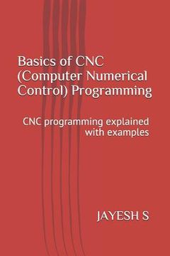 portada Basics of Cnc (Computer Numerical Control) Programming: Cnc Programming Explained with Examples (in English)