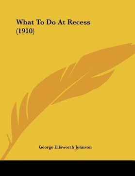 portada what to do at recess (1910) (in English)