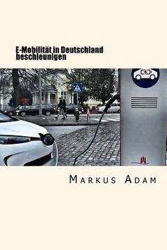 portada E-Mobilität in Deutschland beschleunigen: Ein Plädoyer für Regulierung (en Alemán)