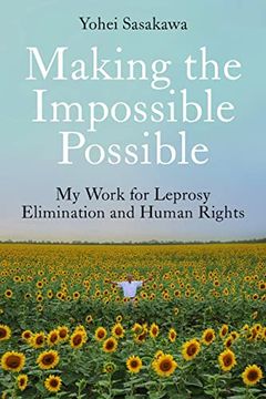 portada Making the Impossible Possible: My Work for Leprosy Elimination and Human Rights