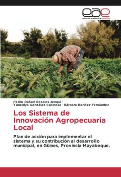 portada Los Sistema de Innovación Agropecuaria Local: Plan de Acción Para Implementar el Sistema y su Contribución al Desarrollo Municipal, en Güines, Provincia Mayabeque.