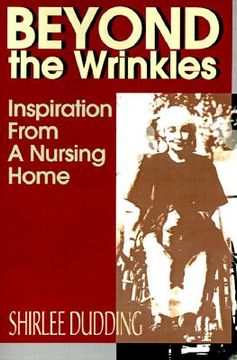 portada beyond the wrinkles: inspiration from a nursing home (en Inglés)