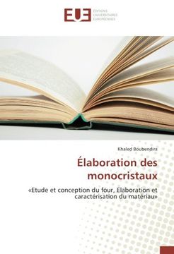 portada Élaboration des monocristaux: «Etude et conception du four, Elaboration et caractérisation du matériau»