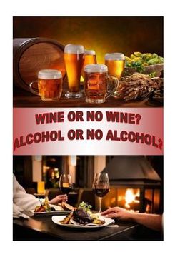 portada Wine or no Wine 0r Alcohol or no Alcohol (in English)