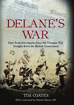 portada Delane's War: How Front-Line Reports From the Crimean war Brought Down the British Government (en Inglés)