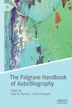 portada The Palgrave Handbook of Auto/Biography (en Inglés)