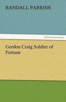 portada gordon craig soldier of fortune (in English)