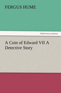 portada a coin of edward vii a detective story (en Inglés)