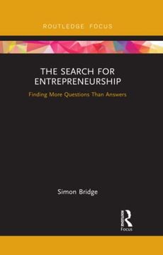 portada The Search for Entrepreneurship: Finding More Questions Than Answers (Routledge Focus on Business and Management) 