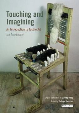 portada Touching and Imagining: An Introduction to Tactile Art (International Library of Modern and Contemporary Art)