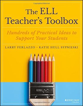 portada The ell Teacher's Toolbox: Hundreds of Practical Ideas to Support Your Students (The Teacher's Toolbox Series) 