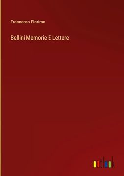 portada Bellini Memorie e Lettere (en Italiano)