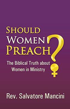 portada Should Women Preach? The Biblical Truth About Women in Ministry (en Inglés)