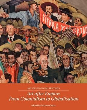 portada Art After Empire: From Colonialism to Globalisation