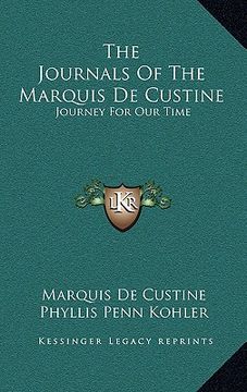 portada the journals of the marquis de custine: journey for our time (en Inglés)