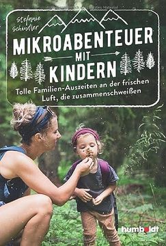 portada Mikroabenteuer mit Kindern. Tolle Familien-Auszeiten an der Frischen Luft, die Zusammenschweißen (in German)
