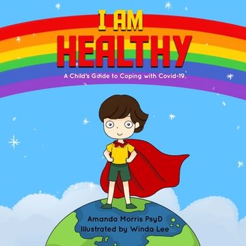 portada I Am Healthy: A Child's Guide to Coping with Covid-19.