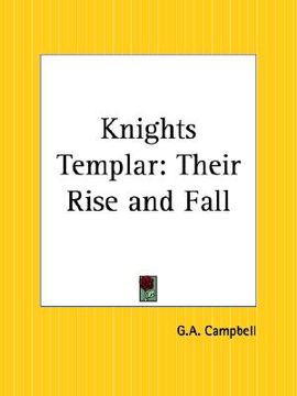 portada knights templar: their rise and fall (in English)