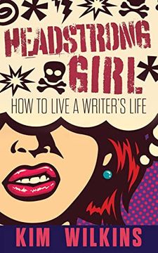 portada Headstrong Girl: How To Live A Writer's Life (in English)