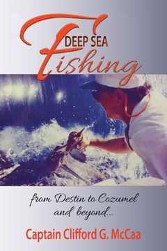 portada Deep Sea Fishing - from Destin to Cozumel and Beyond (en Inglés)