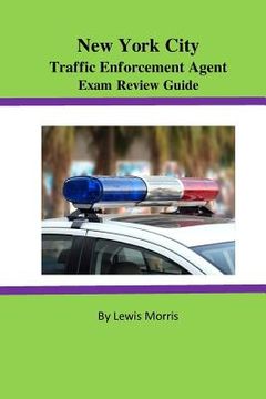 portada New York City Traffic Enforcement Agent Exam Review Guide (in English)