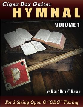 portada Cigar box Guitar Hymnal Volume 1: 57 Classic Christian Hymns Arranged for 3-String gdg Cigar box Guitars (en Inglés)