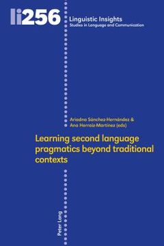 portada Learning second language pragmatics beyond traditional contexts
