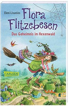 portada Flora Flitzebesen. Das Geheimnis im Hexenwald (en Alemán)