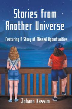 portada Stories from Another Universe: Featuring A Story of Missed Opportunities (in English)