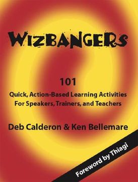 portada Wizbangers, 101 Quick Action Based Learning Activities for Speakers, Trainer and Teachers (en Inglés)
