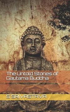 portada The Untold Stories of Gautama Buddha (en Inglés)