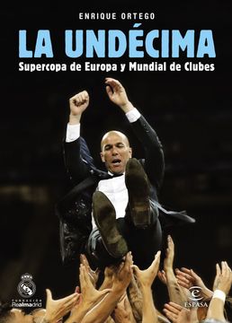 portada La Undécima: Supercopa de Europa y Mundial de Clubes (in Spanish)