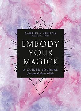 portada Embody Your Magick: A Guided Journal for the Modern Witch